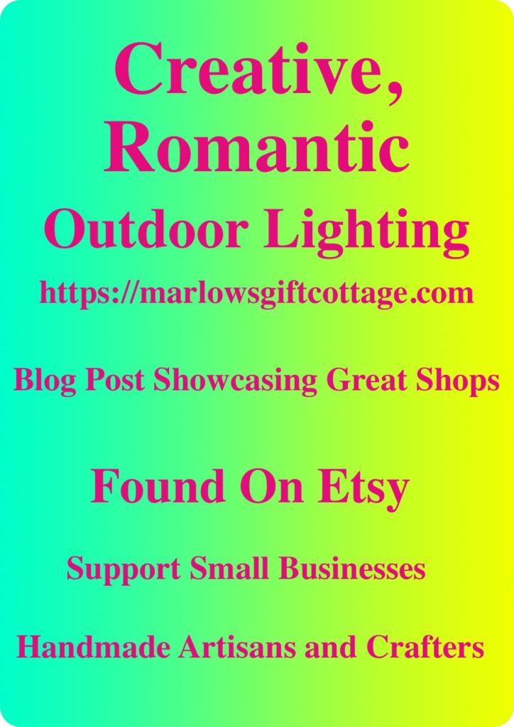 Creative Romantic Outdoor Lighting marlowsgiftcottage Support Handmade and Small Businesses on Etsy